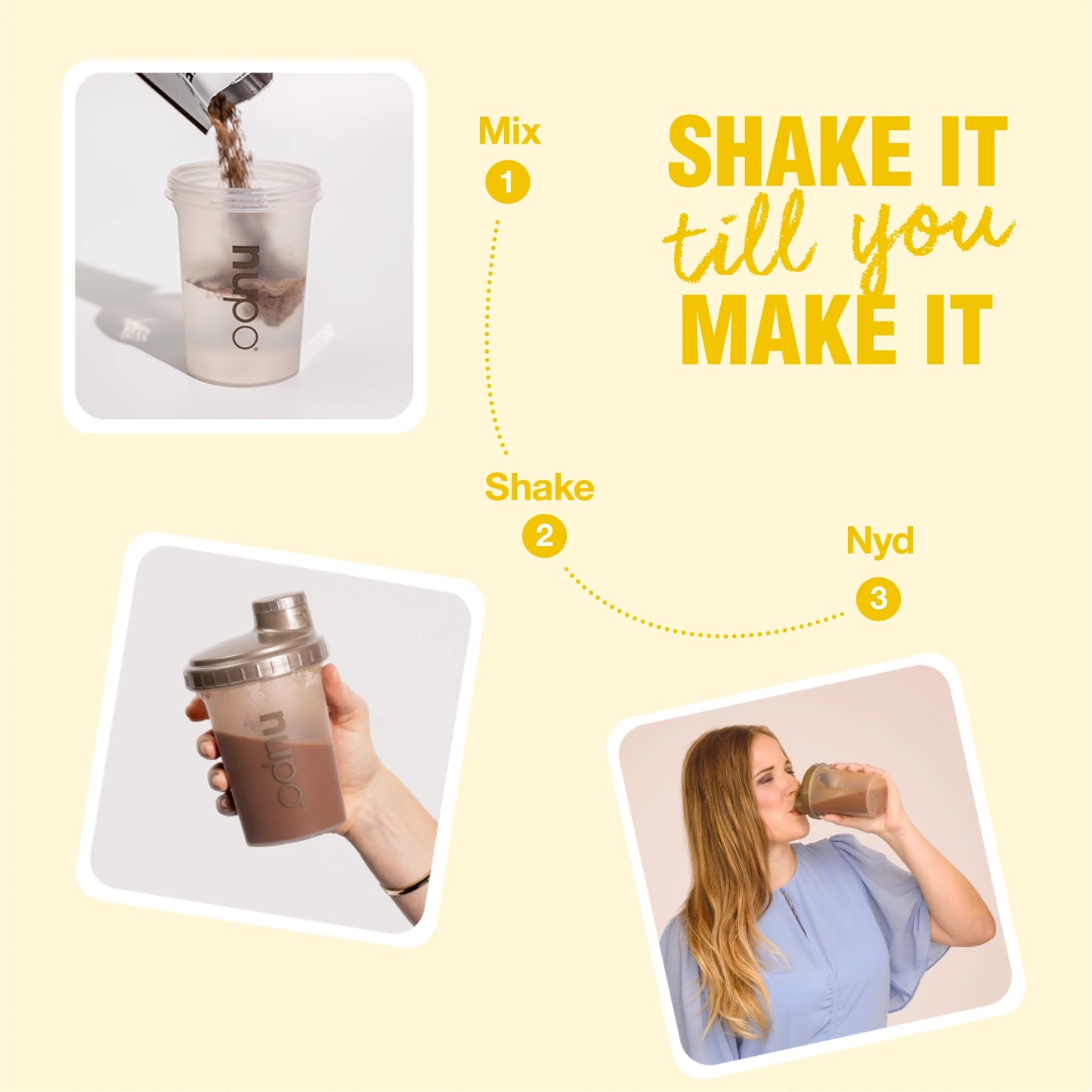Lemon Pudding preparation steps with Nupo shaker: Mix, Shake it till you make it, and Enjoy.